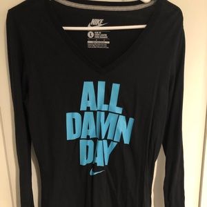 Nike “All Damn Day” long sleeve shirt